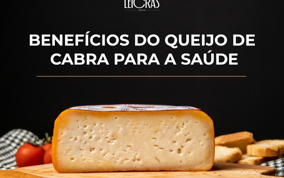 Benefícios do queijo de cabra para a saúde