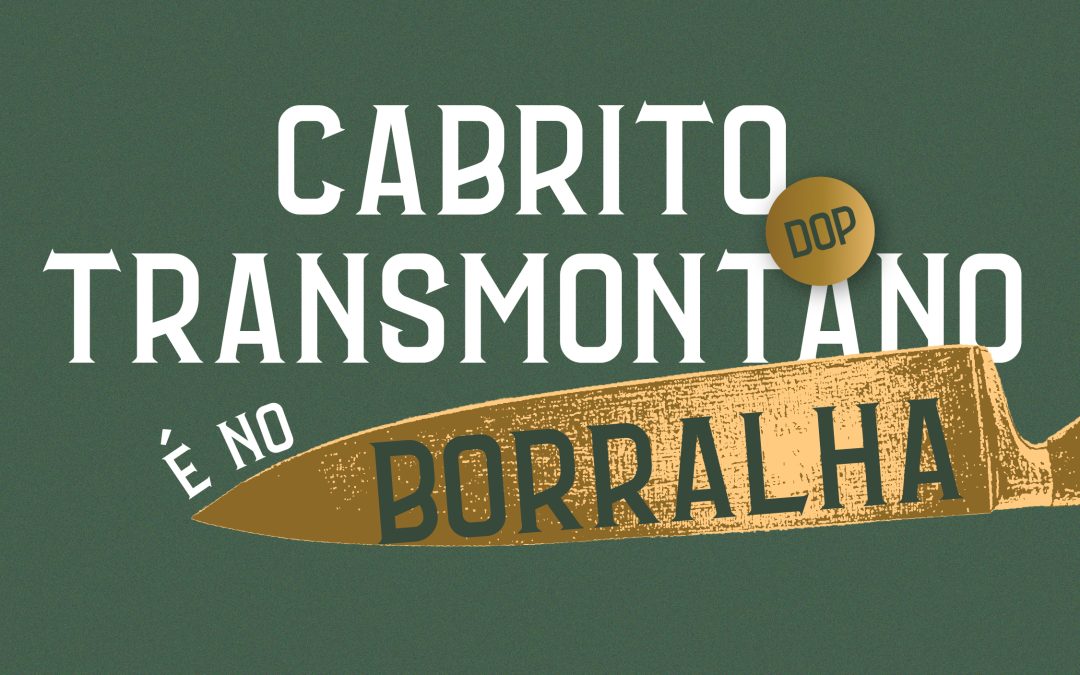Restaurante Borralha celebra a gastronomia regional com Cabrito Transmontano DOP